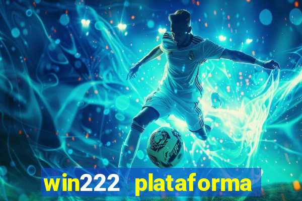 win222 plataforma de jogos